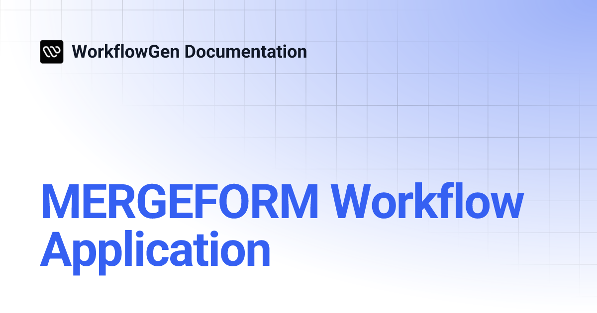 MERGEFORM Workflow Application | 9.0 | WorkflowGen Documentation