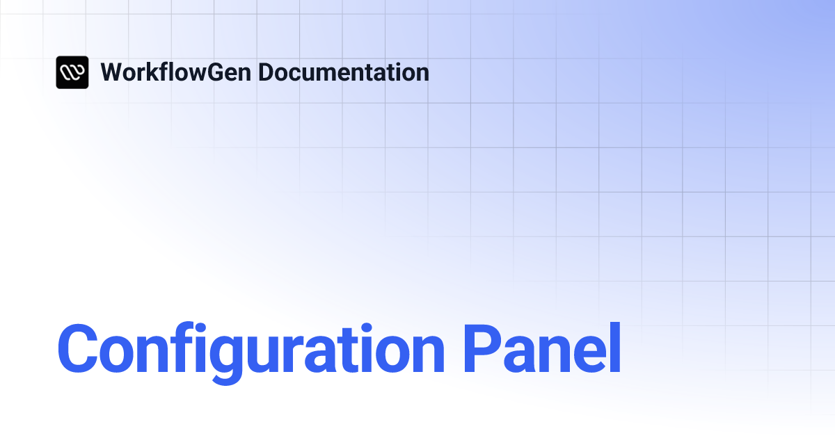 Configuration Panel | 9.5 | WorkflowGen Documentation
