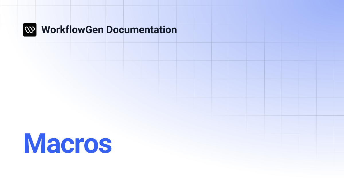 Macros | 9.5 | WorkflowGen Documentation