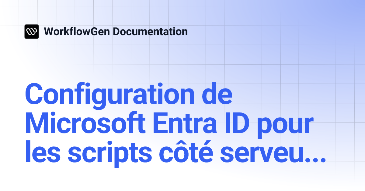 Configuration de Microsoft Entra ID pour les scripts côté serveur | 9.5 ...