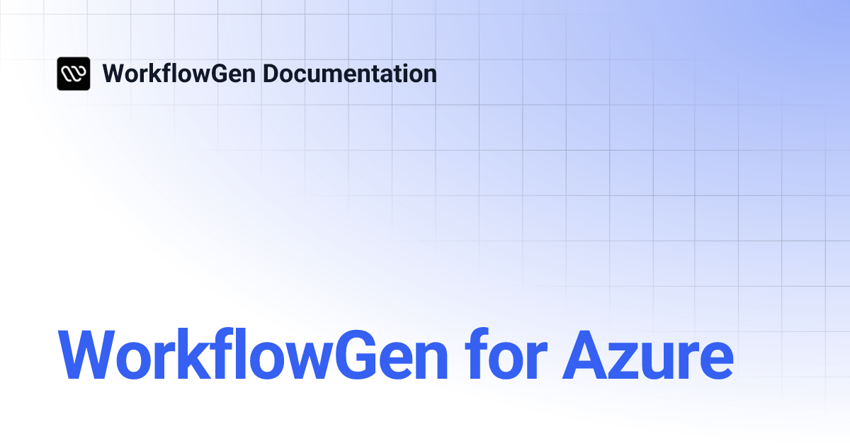 WorkflowGen for Azure | 9.1 | WorkflowGen Documentation
