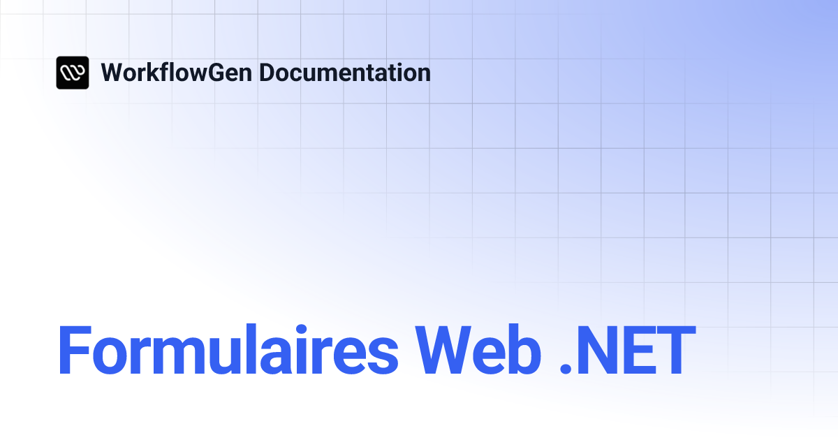 Formulaires Web .NET | WorkflowGen Documentation