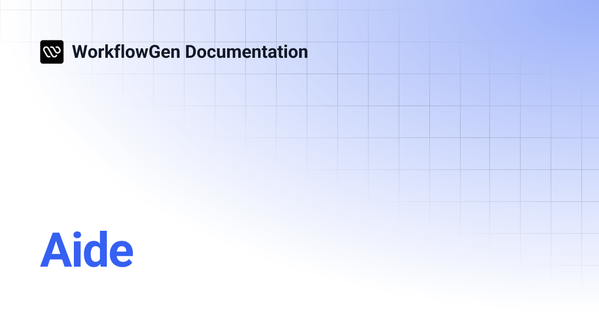 Aide | 10.0 | WorkflowGen Documentation