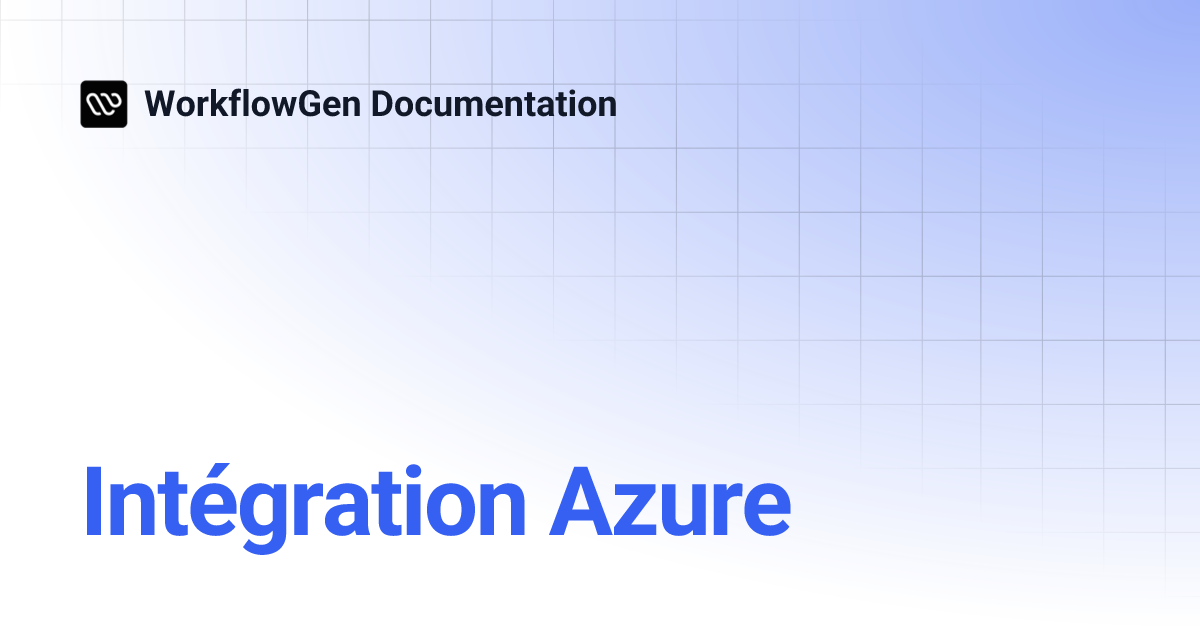Intégration Azure | 10.3 | WorkflowGen Documentation