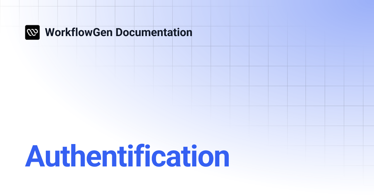 Authentification | WorkflowGen Documentation
