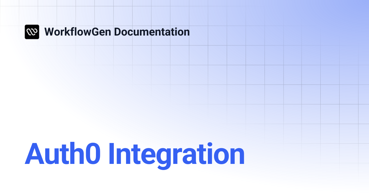 Auth0 Integration | 8.4 | WorkflowGen Documentation