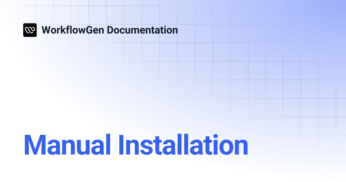 Manual Installation | 8.4 | WorkflowGen Documentation