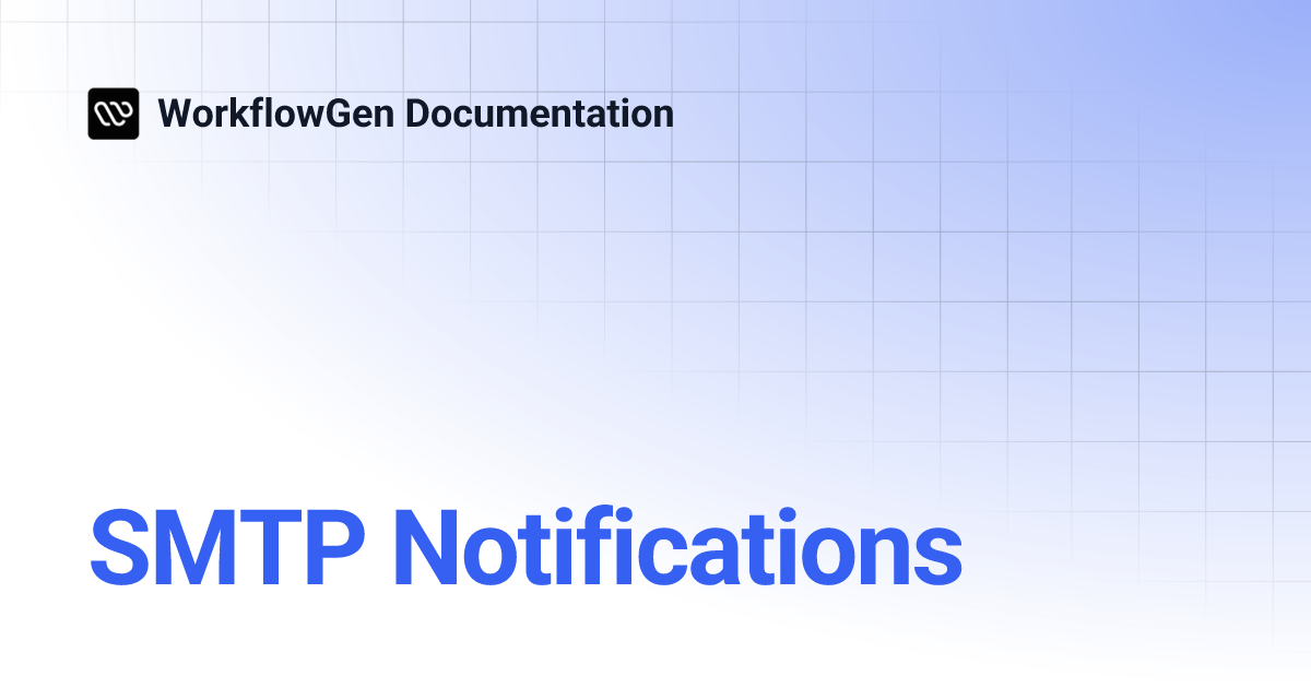 SMTP Notifications | 9.0 | WorkflowGen Documentation