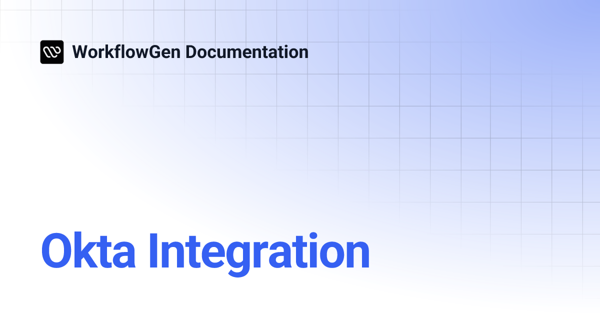 Okta Integration | 9.5 | WorkflowGen Documentation